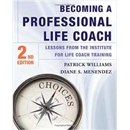 Becoming a Professional Life Coach by Menendez, Diane S.; Williams, Patrick, 9780393708363