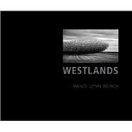 Westlands by Beach, Randi Lynn; Holyoke, Thomas; Li, Yiyun (CON), 9780826358363