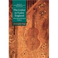 The Guitar in Tudor England by Page, Christopher, 9781107108363