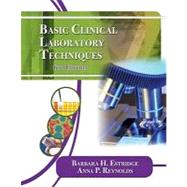 Basic Clinical Laboratory Techniques by Estridge, Barbara H.; Reynolds, Anna P., 9781111138363