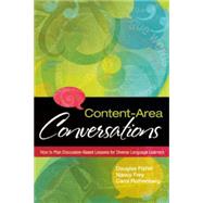 Content-area Conversations: How to Plan Discussion-based Lessons for Diverse Language Learners by Fisher, Douglas; Frey, Nancy; Rothenberg, Carol, 9781416608363
