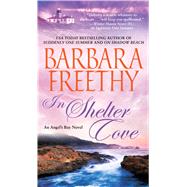 In Shelter Cove by Freethy, Barbara, 9781476798363