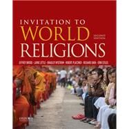Invitation to World Religions by Brodd, Jeffrey; Little, Layne; Nystrom, Brad; Platzner, Robert; Shek, Richard; Stiles, Erin, 9780199378364