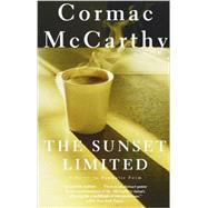 The Sunset Limited A Novel in Dramatic Form by MCCARTHY, CORMAC, 9780307278364