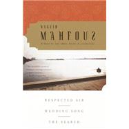 Respected Sir, Wedding Song, The Search by MAHFOUZ, NAGUIB, 9780385498364