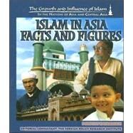 Islam in Asia : Facts and Figures by Kavanaugh, Dorothy, 9781590848364