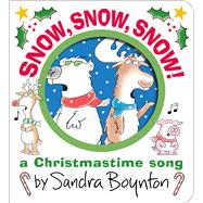 Snow, Snow, Snow! A Christmastime Song by Boynton, Sandra; Boynton, Sandra, 9781665948364