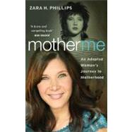 Mother Me by Phillips, Zara, 9781934848364