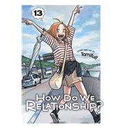 How Do We Relationship?, Vol. 13 by Unknown, 9781974758364