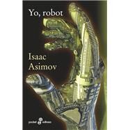 Yo, robot (bolsillo) by Asimov, Isaac; Bosch Barret, Manuel, 9788435018364