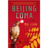 Beijing Coma A Novel by Jian, Ma; Drew, Flora, 9780312428365