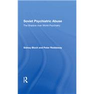 Soviet Psychiatric Abuse by Bloch, Sidney; Reddaway, Peter, 9780367288365