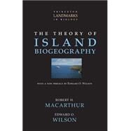 The Theory of Island Biogeography by Macarthur, Robert H.; Wilson, Edward O., 9780691088365