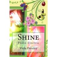 Shine by Pressley, Viola, 9781502888365