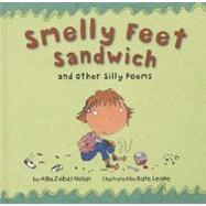 Smelly Feet Sandwich by Zobel-Nolan, Allia; Leake, Kate, 9781589258365