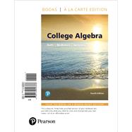 College Algebra, Books a la Carte Edition by Ratti, J. S.; McWaters, Marcus S.; Skrzypek, Leslaw, 9780134698366