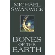 Bones of the Earth by Swanwick, Michael, 9780380978366