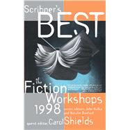 Scribners Best of the Fiction Workshops 1998 by Danford, Natalie; Shields, Carol; Kulka, John, 9780684838366