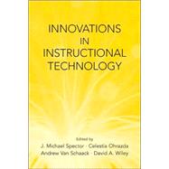 Innovations in Instructional Technology : Essays in Honor of M. David Merrill by Spector, J. Michael; Ohrazda, Celestia; Van Schaack, Andrew; Wiley, David A., 9780805848366
