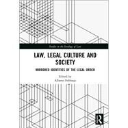 Law, Legal Culture and Society: Mirrored Identities of the Legal Order by Febbrajo; Alberto, 9781138488366