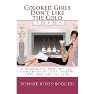 Colored Girls Don't Like the Cold by Jones-boggess, Ronnie, 9781442178366