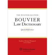 The Wolters Kluwer Bouvier Law Dictionary Quick Reference by Sheppard, Stephen Michael, 9781454818366