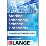 Medical Laboratory Science Flash Cards for Examinations and Certification Review by Laposata, Michael, 9780071848367