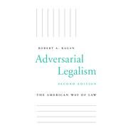 Adversarial Legalism by Kagan, Robert A., 9780674238367
