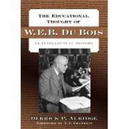 The Educational Thought of W.E.B. Du Bois by Alridge, Derrick P.; Franklin, V. P., 9780807748367