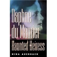 Daphne Du Maurier by Auerbach, Nina, 9780812218367
