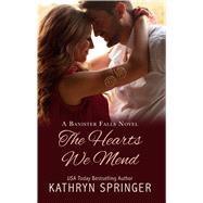 The Hearts We Mend by Springer, Kathryn, 9781410488367