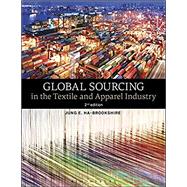 Global Sourcing in the Textile and Apparel Industry by Ha-Brookshire, Jung, 9781501328367