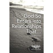 God So Enters into Relationships That by Fretheim, Terence E., 9781506448367
