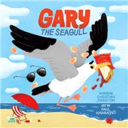 Gary the Seagull by Johnston, Christian; Hammond, Paul, 9781771088367