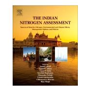 The Indian Nitrogen Assessment by Abrol, Y. P.; Adhya, T. K.; Aneja, Viney P.; Raghuram, Nandula; Pathak, Himanshu, 9780128118368