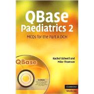 QBase Paediatrics 2: MCQs for the Part A DCH by Rachel Sidwell , Mike Thomson, 9780521698368