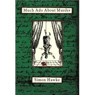 Much Ado About Murder by Simon Hawke, 9780765308368