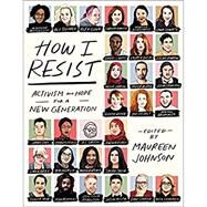 How I Resist by Johnson, Maureen, 9781250168368