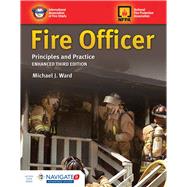 Fire Officer: Principles and Practice by Ward, Michael J., 9781284068368