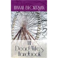 The Dead Wife's Handbook by Beckerman, Hannah, 9781410478368