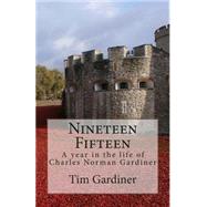 Nineteen Fifteen by Gardiner, Tim A., 9781503158368