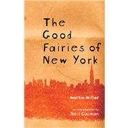 The Good Fairies of New York by Millar, Martin; Gaiman, Neil, 9781933368368