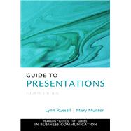 Guide to Presentations by Russell, Lynn; Munter, Mary, 9780133058369