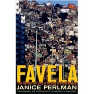 Favela Four Decades of Living on the Edge in Rio de Janeiro by Perlman, Janice, 9780195368369