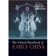 The Oxford Handbook of Early China by Childs-Johnson, Elizabeth, 9780199328369