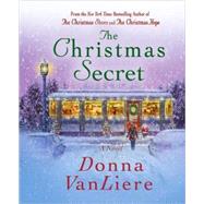 The Christmas Secret by VanLiere, Donna, 9780312558369