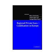 Regional Private Laws and Codification in Europe by Edited by Hector L. MacQueen , Antoni Vaquer , Santiago Espiau Espiau, 9780521828369