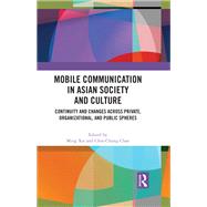 Mobile Communication in Asian Society and Culture by Xie, Ming, 9781032358369