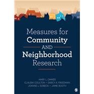 Measures for Community and Neighborhood Research by Ohmer, Mary L.; Coulton, Claudia; Freedman, Darcy A.; Sobeck, Joanne L.; Booth, Jamie, 9781483358369