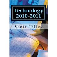 Technology 2010-2011 by Tilley, Scott, 9781502848369